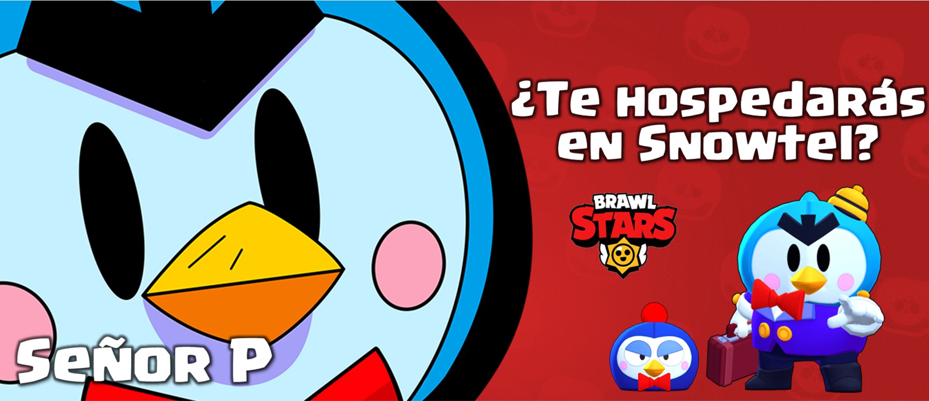 Te Hospedaras En Snowtel Senor P Brawl Stars - brawl stars portada