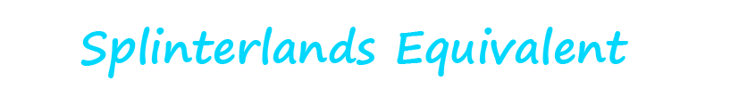 Splinterlands Equivalent.png