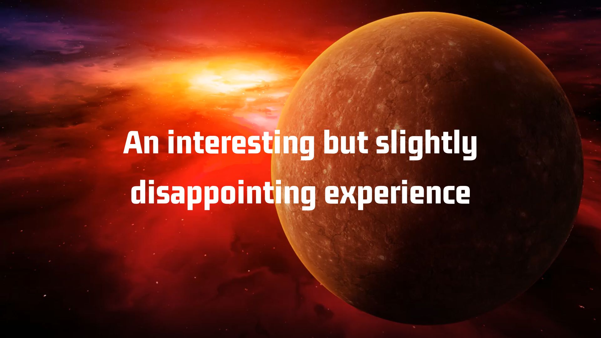 An interesting but slightly disappointing experience.jpg