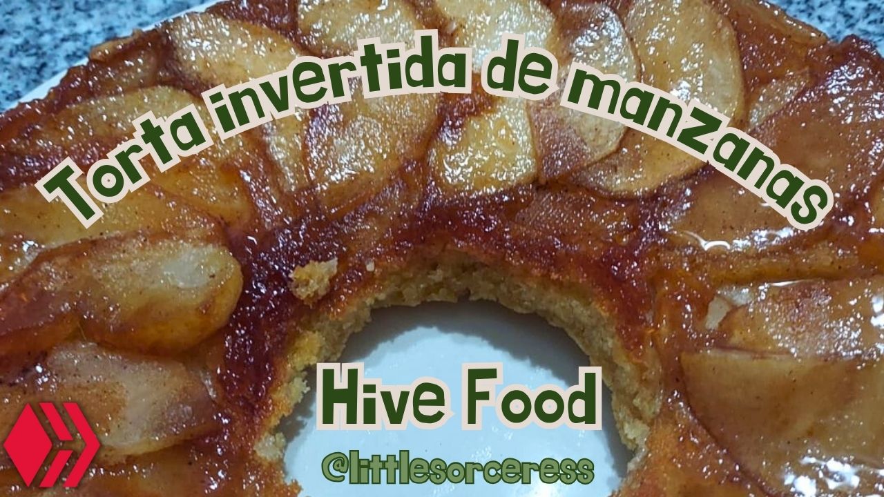 [Hive Food] Torta invertida de manzanas 🍎 [ENG - ESP]   Upside-down apple cake  🍎