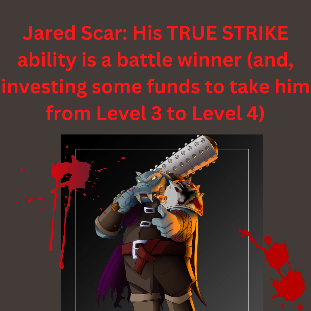 @lordtimoty/jared-scar-his-true-strike-ability-is-a-battle-winner-and-investing-some-funds-to-take-him-from-level-3-to-level-4