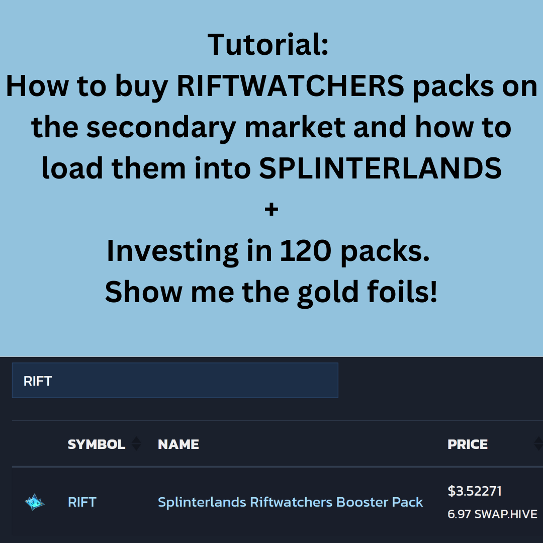 @lordtimoty/tutorial-how-to-buy-riftwatchers-packs-and-load-them-into-splinterlands--investing-in-120-packs-show-me-the-gold-foils