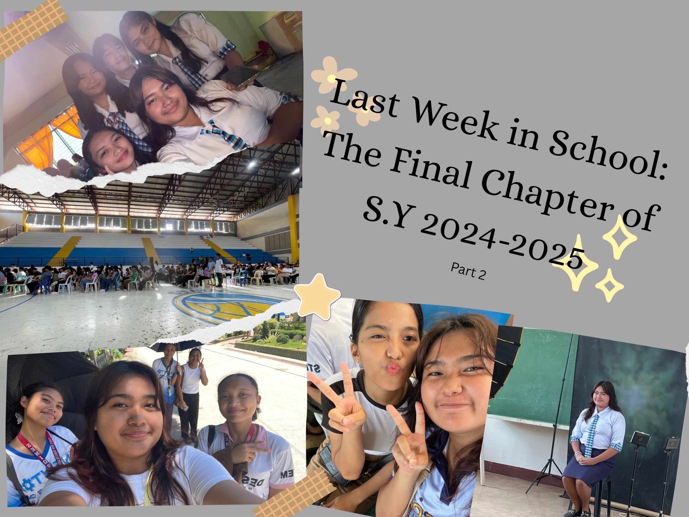 Last Week in School The Final Chapter of S.Y 2024-2025.jpeg