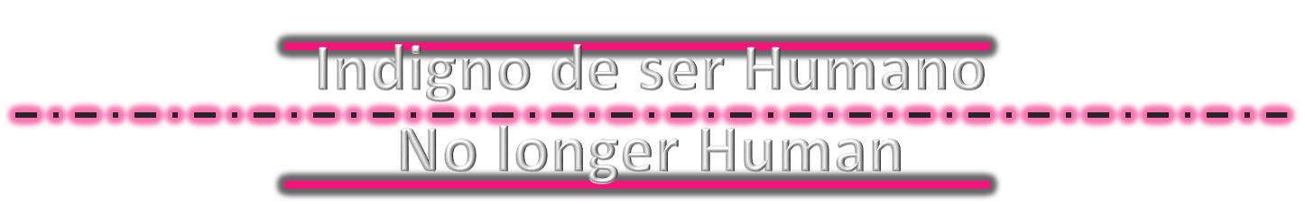 Indigno de ser humano div.png