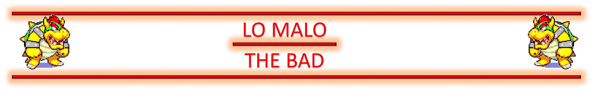 LO MALO.png