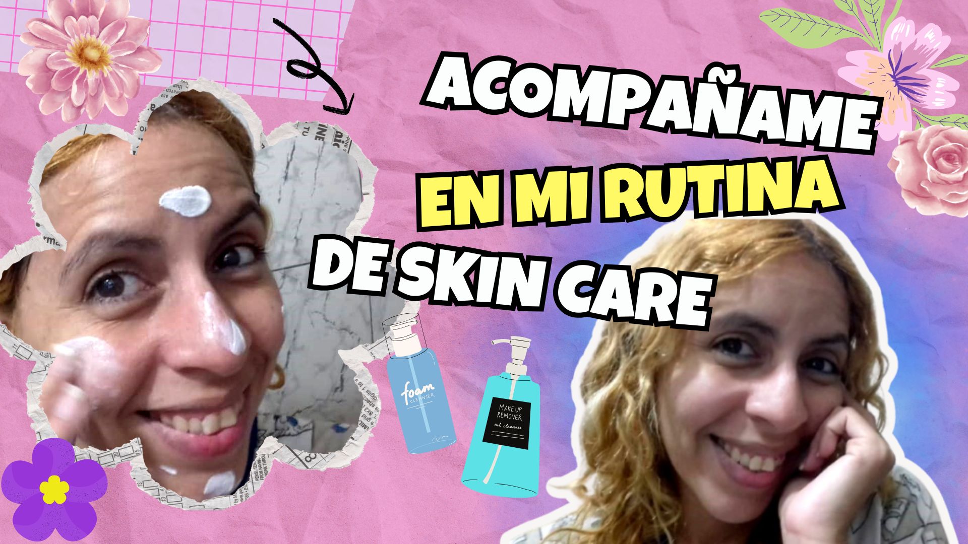 Join me in my Skin Care routine [Blog] ESP/ENG