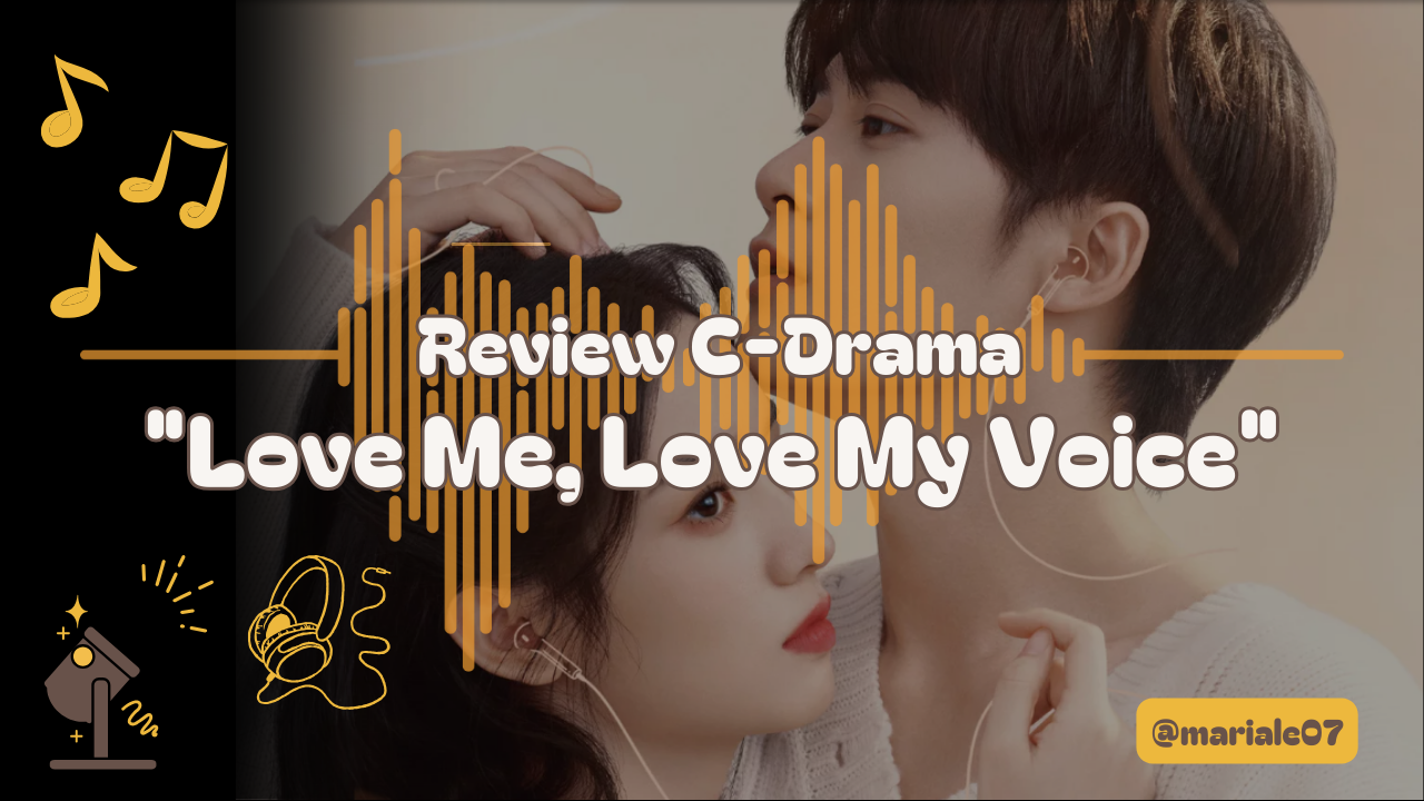 Review C-Drama Love Me, Love My Voice.png