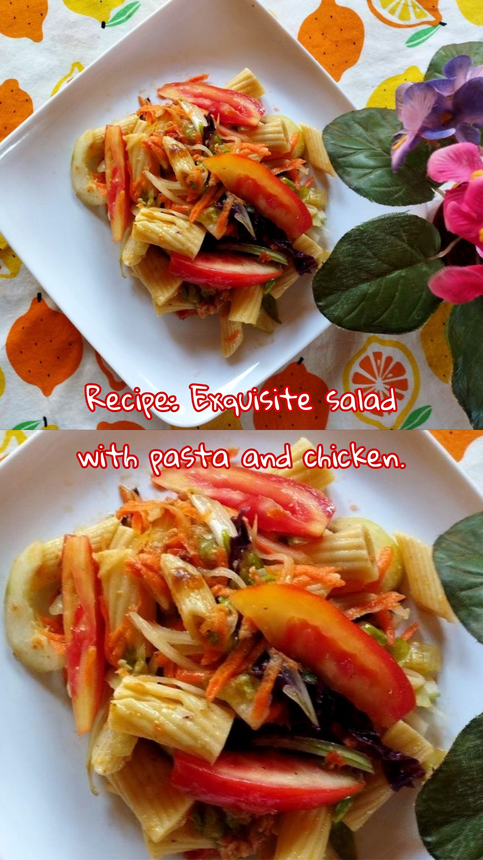 Recipe: Exquisite salad with pasta and chicken - Receta: Exquisita ensalada con pasta y pollo.