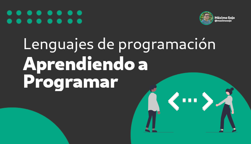 Aprendiendo a programar – Lenguajes de programación / Learning to program - Programming languages [ESP/ENG]