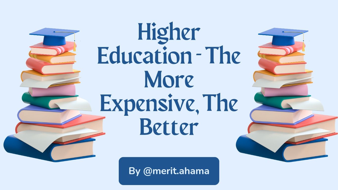 @merit.ahama/higher-education-the-more-expensive