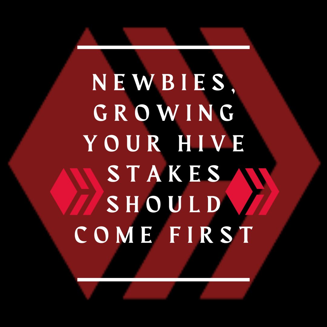 @mhizsmiler.leo/newbies-growing-your-hive-stakes-should-come-first