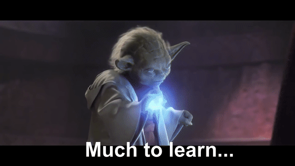 Much to Learn you still have .gif