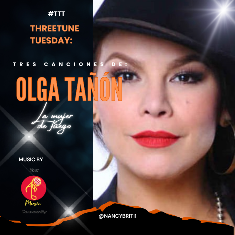 ThreeTuneTuesday: Tres canciones de Olga Tañón/ Three songs by Olga Tañón (ESP/ ENG)