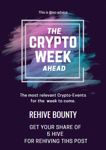 @no-advice/the-crypto-week-ahead-inkl-rehive-bounty-rlapub