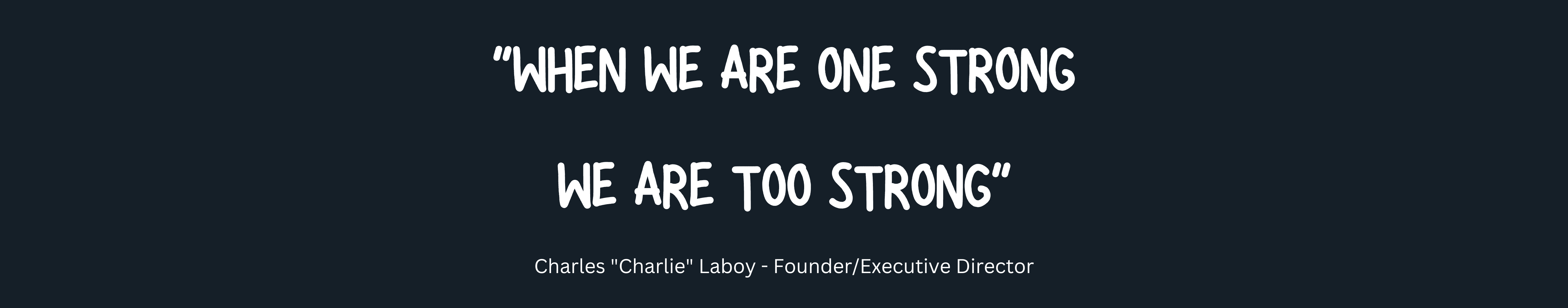 WHEN WE ARE ONE STRONG WE ARE TOO STRONG (2).png