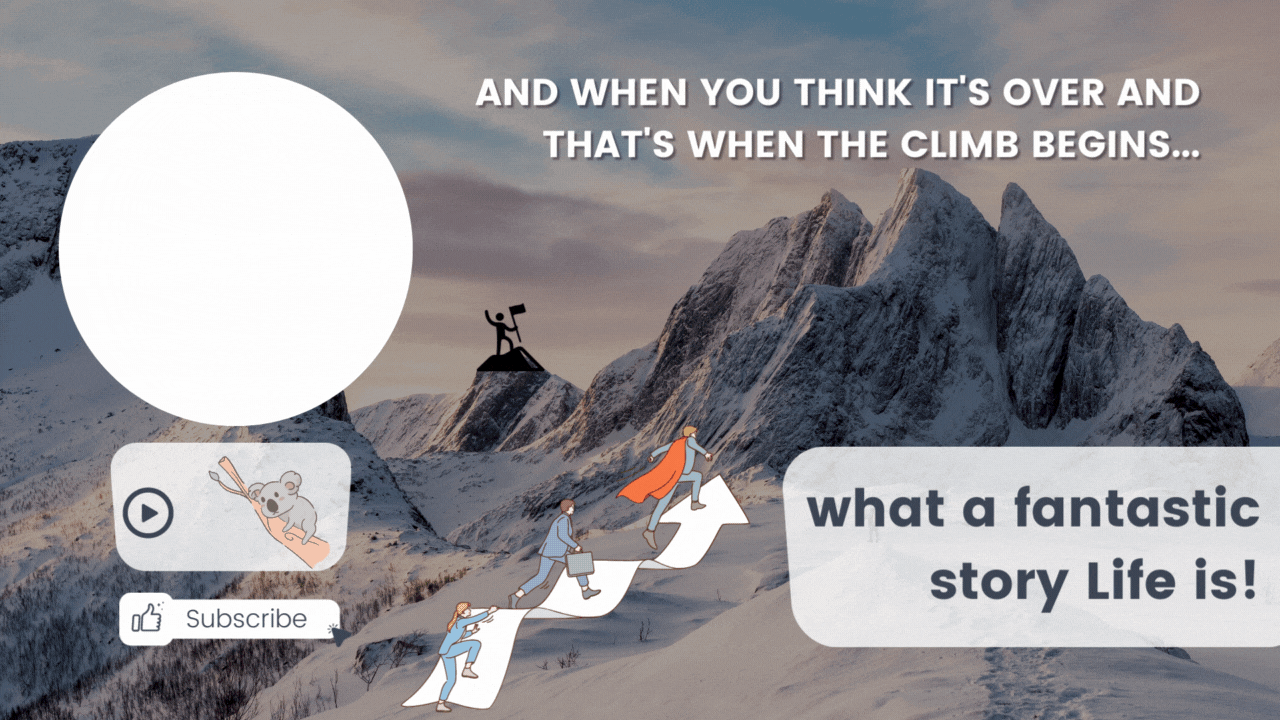 And when you think it's over and that's when the climb begins....gif