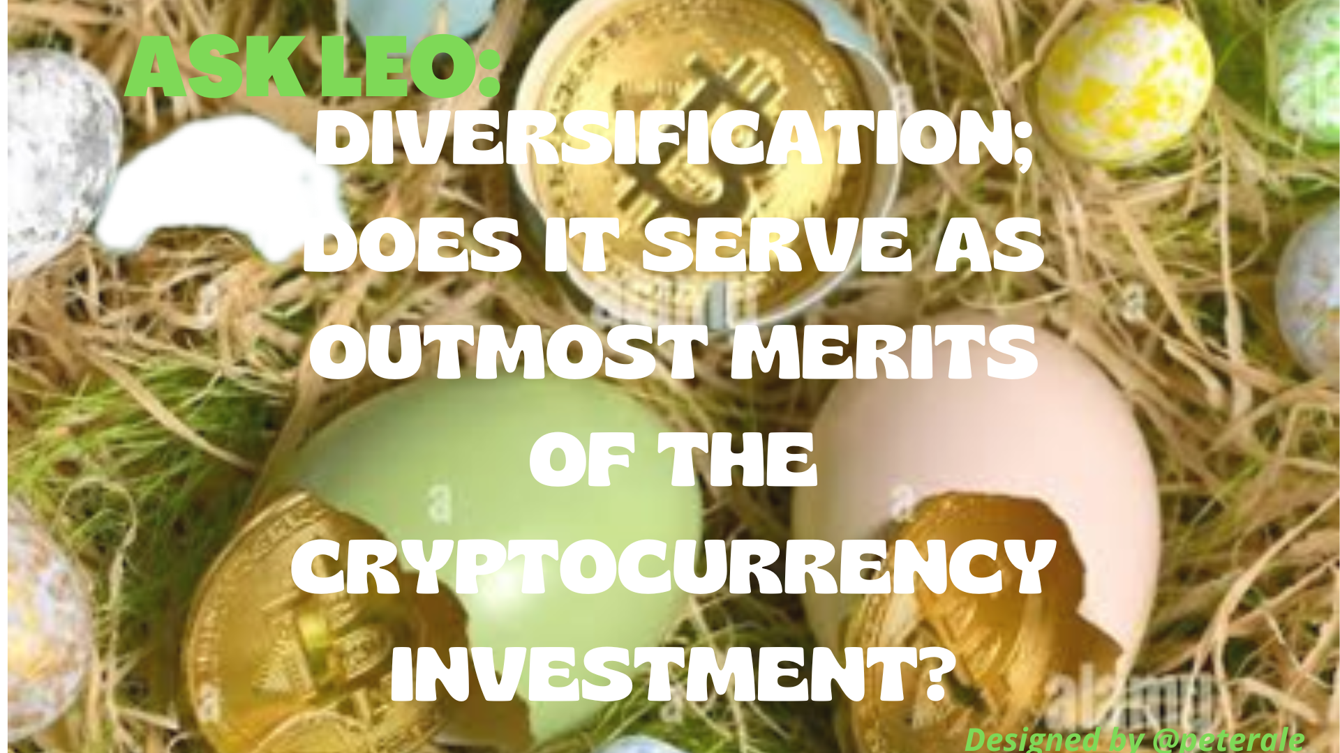 @peterale/ask-leo-diversification-does-it-serve-as-outmost-merits-of-the-cryptocurrency-investment