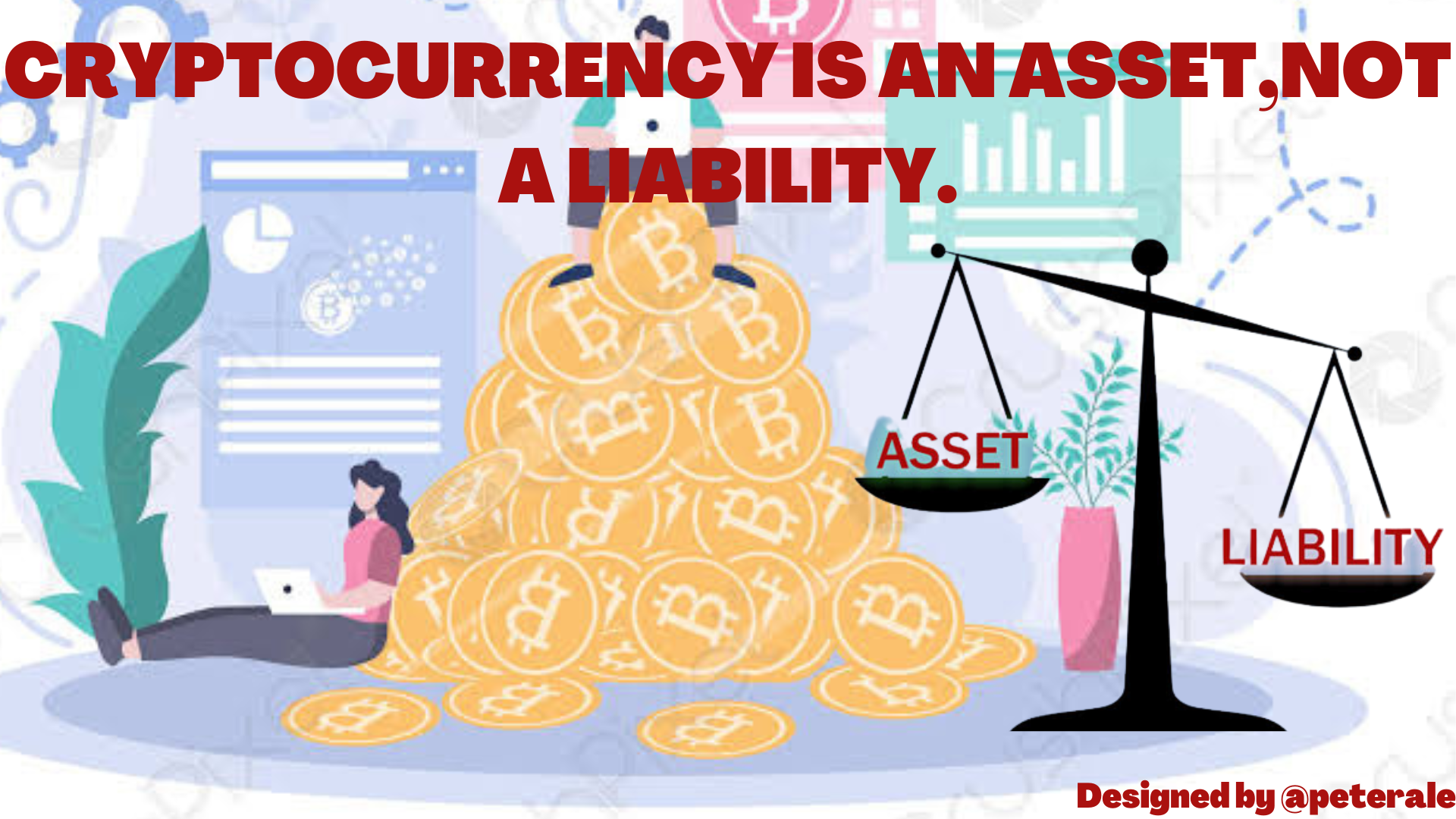 @peterale/cryptocurrency-is-an-asset-not-a-liability