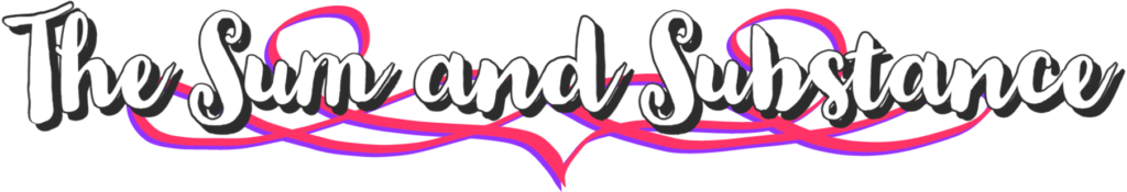 TheSumAndSubstance.png
