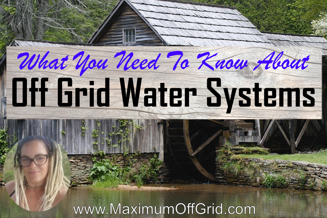 Off Grid Water Systems Quick Overview