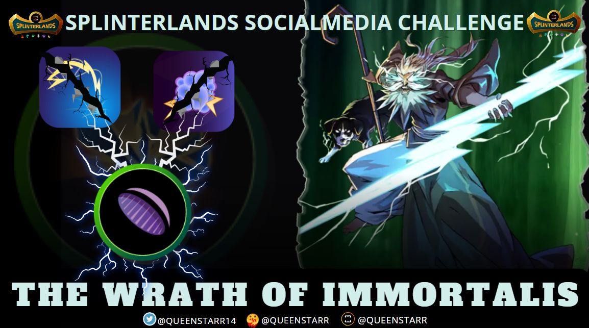 @queenstarr/splinterlands-socialmedia-challenge--the-wrath-of-immortalis-the-eternal