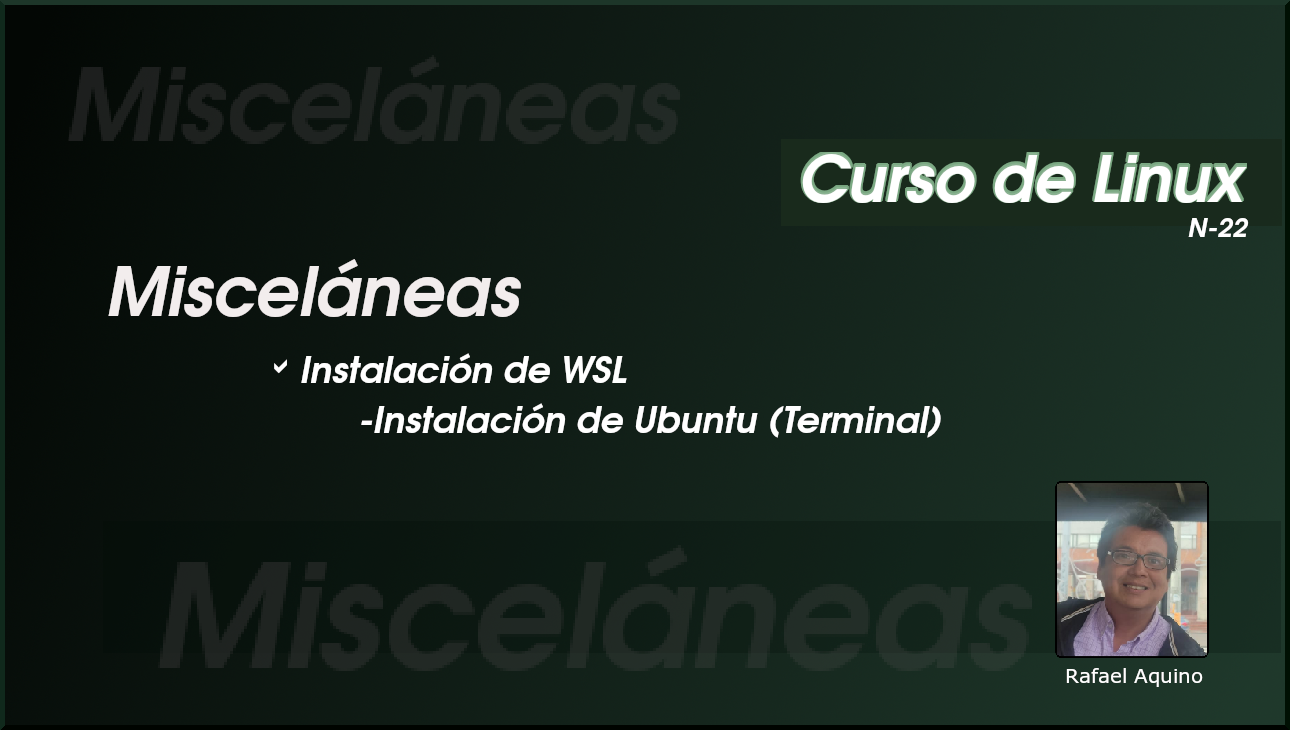 Curso de Linux N22. Misceláneas_06. Instalación de WSL - Terminal de Ubuntu