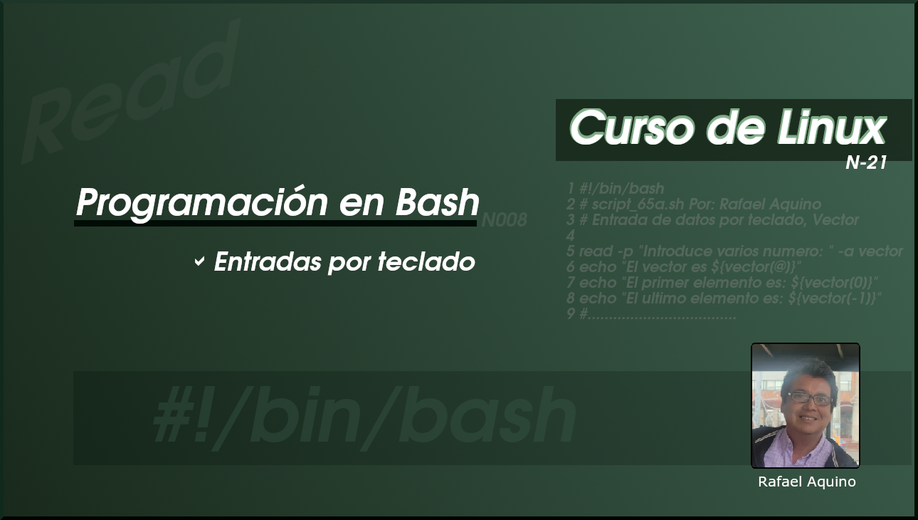 Curso de Linux N21. Programación en Bash 008: Entradas por teclado. 