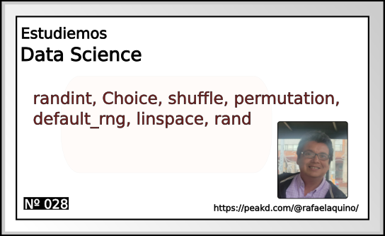 Data Science N028. randint, Choice, shuffle, permutation, default_rng, linspace,rand