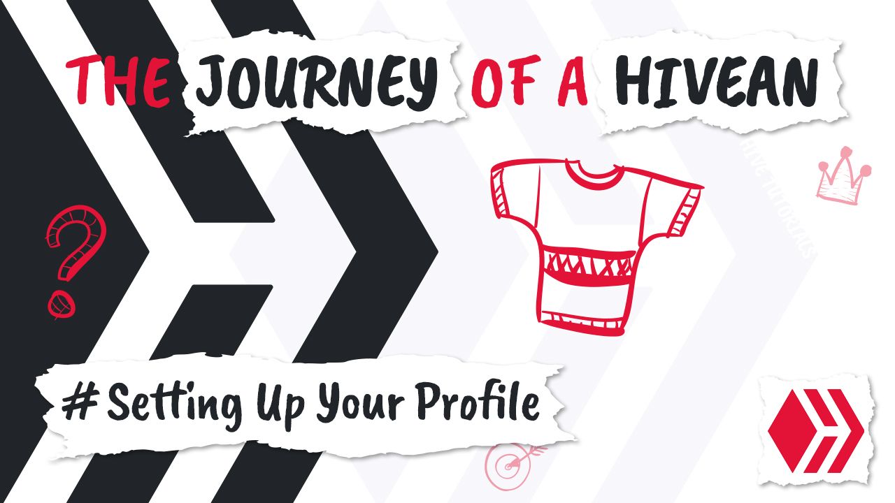 HEADER The Journey of a Hivean - Setting Up Your Profile.jpg