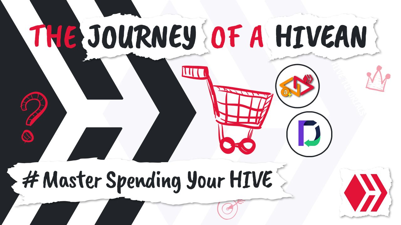 HEADER The Journey of a Hivean - Master Spending Your HIVE.jpg