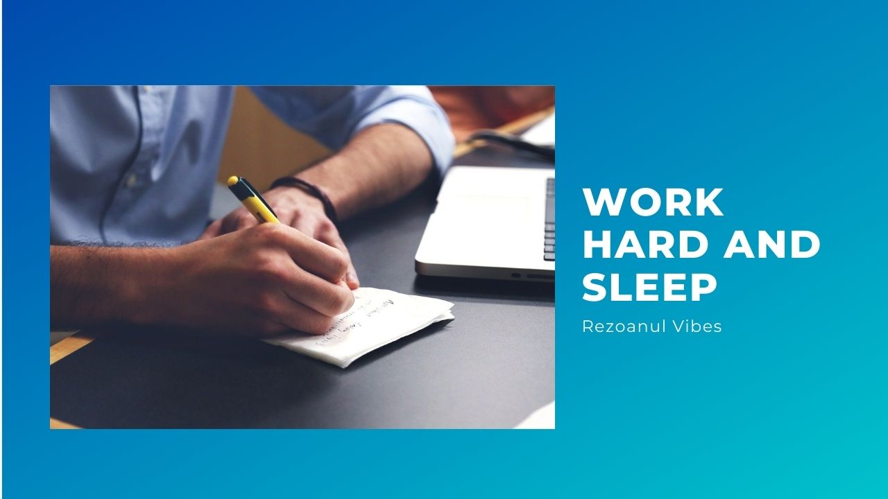 Work Hard and Sleep.jpg