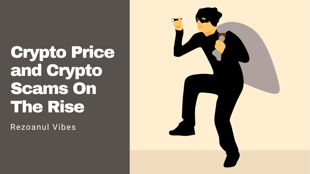 Crypto Price and Crypto Scams On The Rise.png