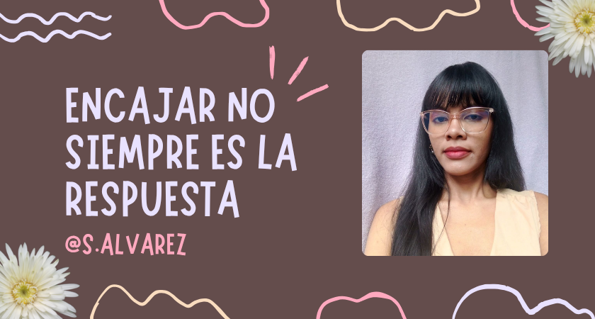 Encajar no siempre es la respuesta.png