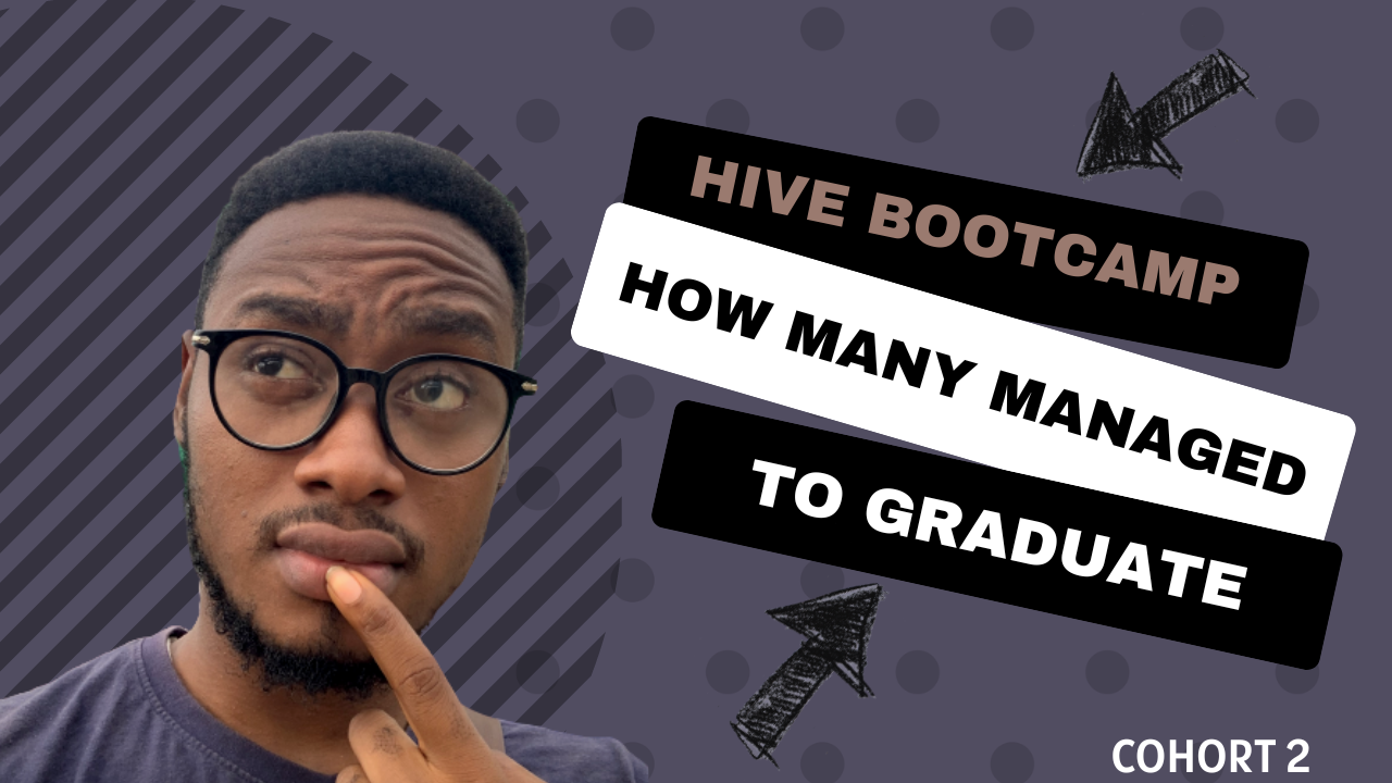 @starstrings01/the-second-cohort-of-hive-bootcamp-oror-how-many-manage-to-graduate