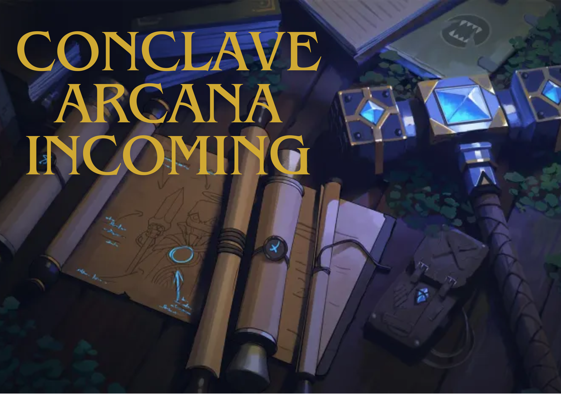 CONCLAVE ARCANA INCOMING.png