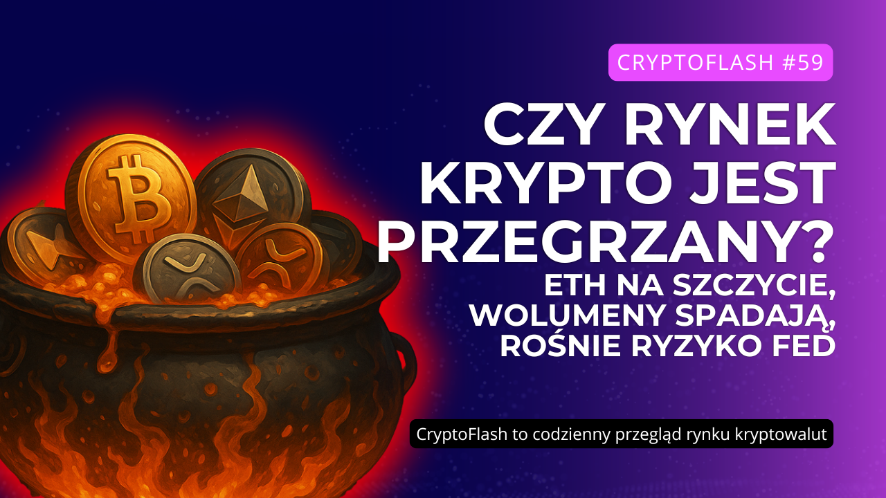 CryptoFlash #59 - Krypto PRZEGRZANE ⚠️ ETH na rekordach, wolumeny spadają – rynek w opałach.png