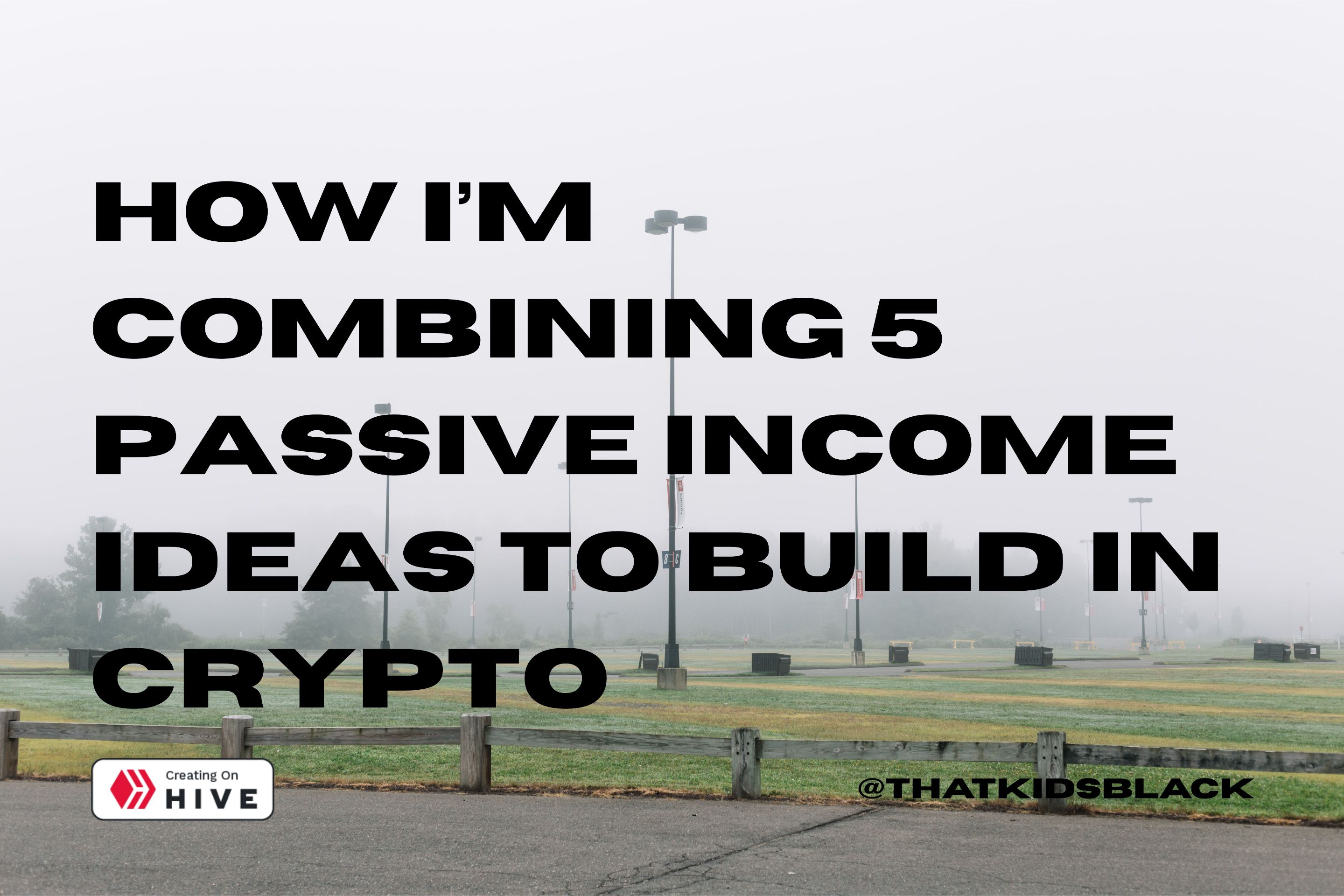 How I’m Combining 5 passive income ideas to build in crypto.jpg
