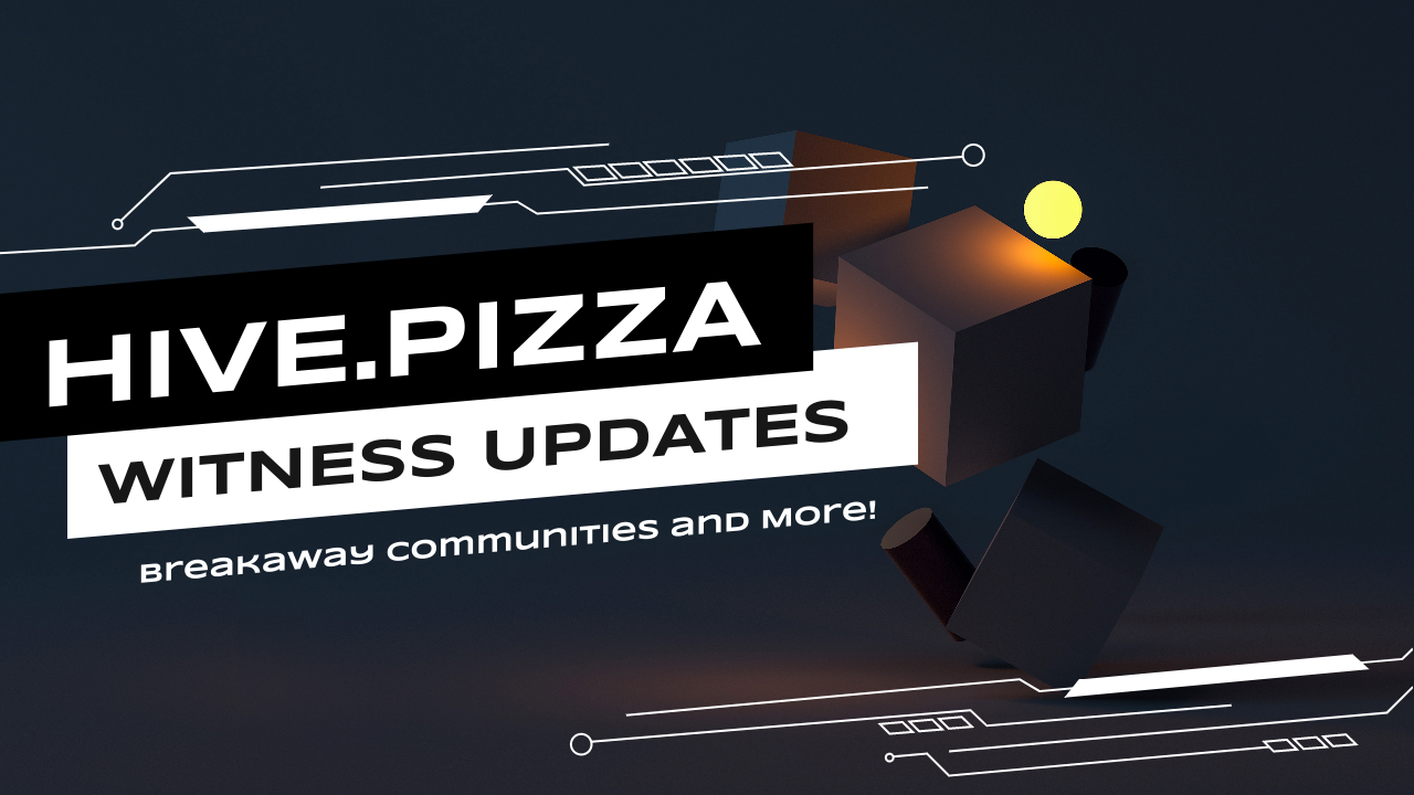 @thebeardflex/hivepizza-or-witness-updates-spkcc-communities-and-servers