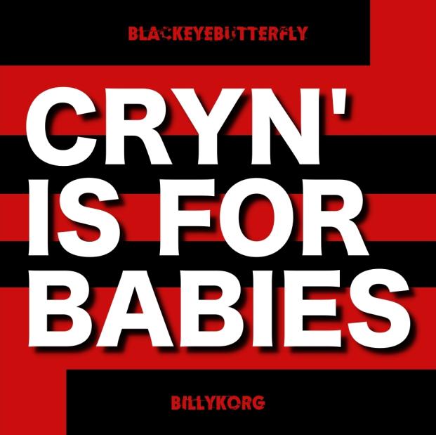 Cryn_is_for_babies2.jpg