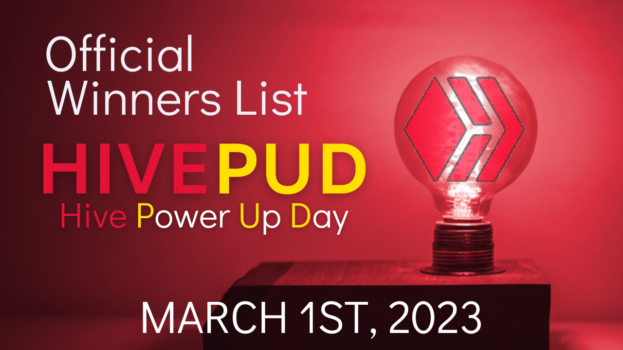 @traciyork/official-winners-list-for-hivepud-hive-power-up-day-march-1st-2023