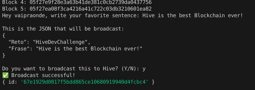 Voilà! Broadcast successfully to Hive Blockchain.
