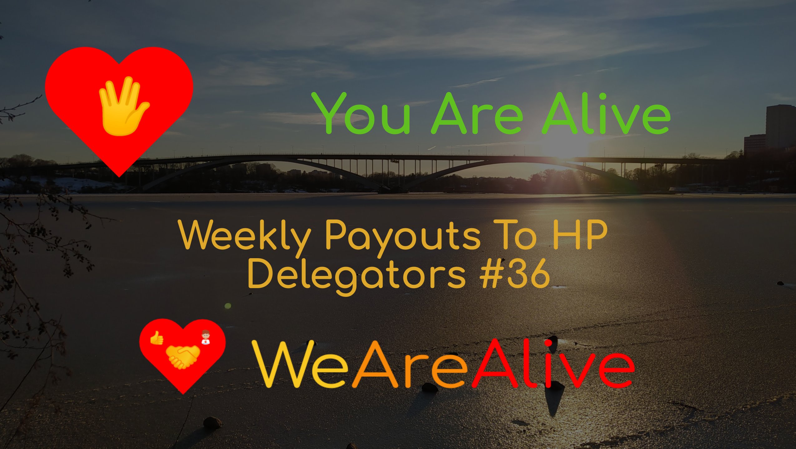 @youarealive/you-are-alive-weekly-payouts-to-hp-and-rc-delegators-36
