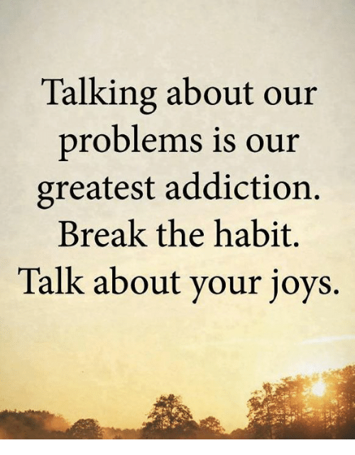 talkingaboutourproblemsisourgreatestaddictionbreakthe3739024.png