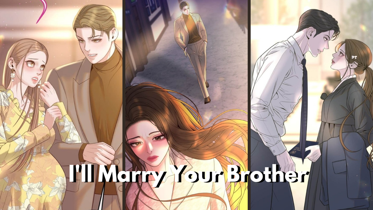 iu.…
Payout: 7.116 HBDWhy "I’ll Marry Your Brother" Manhwa is a Worthy Read Despite Its Flaws - Review
2025-09-29 17:11![