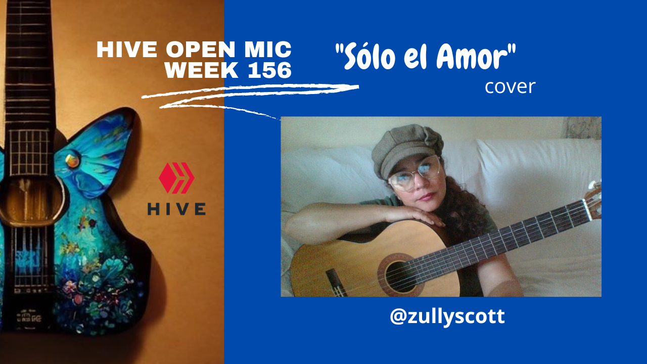 HIVE OPEN MIC WEEK 156 solo el amor cover.png
